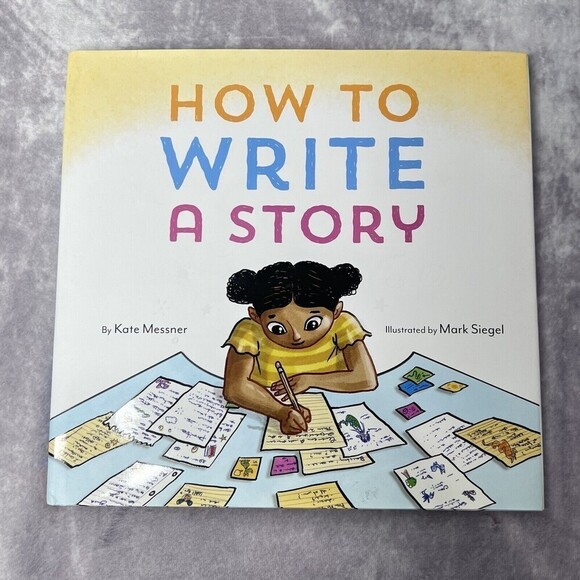 HOW to Write a Story by Kate Messner NEW - Picture 1 of 7